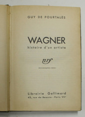 WAGNER - HISTOIRE D &amp;#039; UN ARTISTE par GUY DE POURTALES , 1932 foto