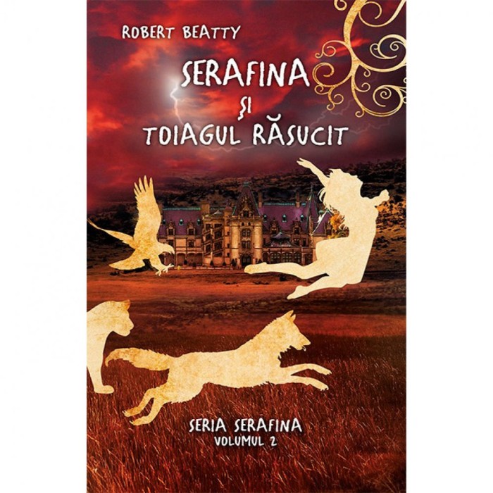 Serafina si toiagul rasucit - Robert Beatty