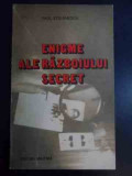 Enigme Ale Razboiului Secret - Paul Stefanescu ,546356