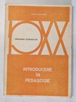 INTRODUCERE IN PEDAGOGIE de EMILE PLANCHARD , 1976 foto