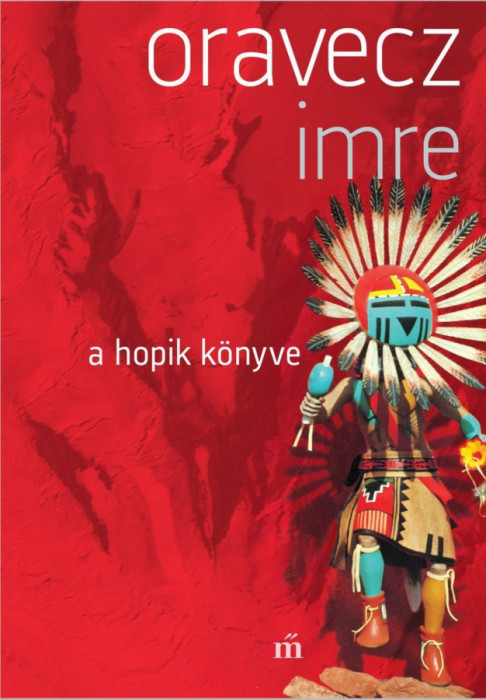 A hopik k&ouml;nyve - Oravecz Imre