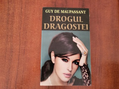 Drogul dragostei de Guy de Maupassant foto