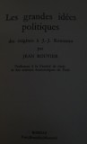 Les grandes idees politiques Des origines a J.-J. Rousseau Jean Rouvier