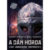 A d&aacute;n horda - Egy jomsviking t&ouml;rt&eacute;nete - Bjorn Andreas Bull-Hansen