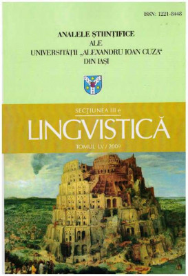 Analele Stiintifice ale Universitatii &amp;quot;Alexandru Ioan Cuza&amp;quot; - Sectiunea III e - Lingvistica Tomul LV / 2009 - 127626 foto