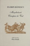 Muschetarii Campiei de Vest de Florin Banescu - Roman beletristica stare buna sau foarte buna carti anticariat