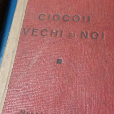 NICOLAE FILIMON CIOCOII VECHI SI NOI EDITIE INTERBELICA 1943