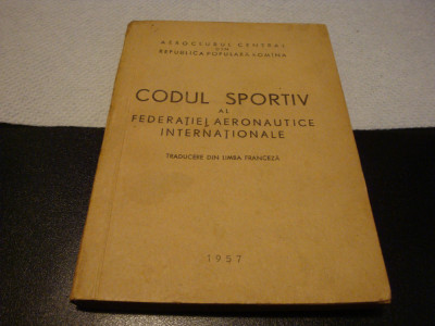 Codul sportiv al Federatiei Aeronautice Internationale - 1957 foto