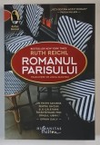 ROMANUL PARISULUI , roman de RUTH REICHL , 2025 *MICI DEFECTE