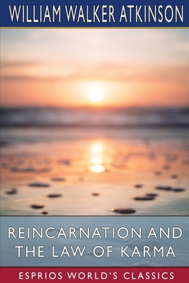 Reincarnation and the Law of Karma (Esprios Classics)