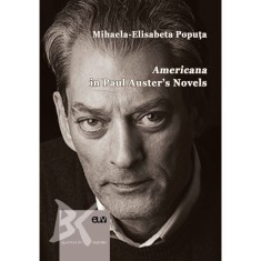Americana in Paul Austerʹs novels &ndash; Mihaela-Elisabeta Poputa