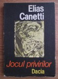 Elias Canetti - Jocul privirilor