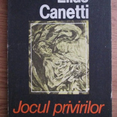 Elias Canetti - Jocul privirilor. Povestea vietii 1931-1937