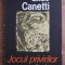 Elias Canetti - Jocul privirilor