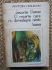 Anton Holban - Jocurile Daniei. O moarte care nu dovedeste nimic. Ioana, 1996, Didactica si Pedagogica