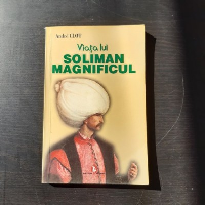 VIATA LUI SOLIMAN MAGNIFICUL - ANDRE CLOT foto
