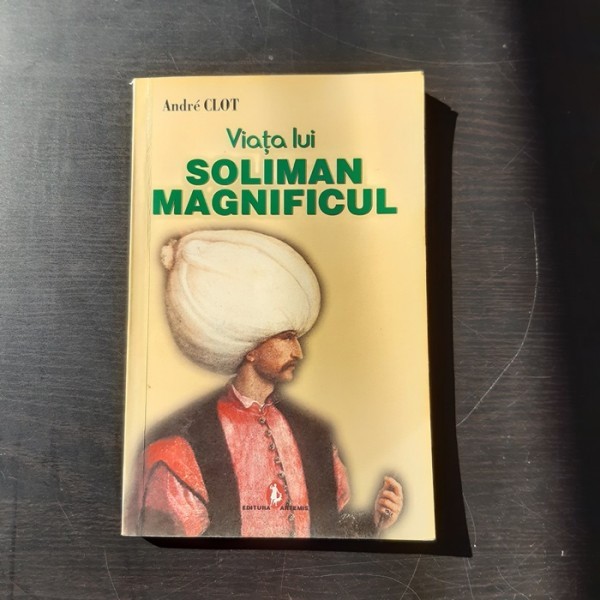 VIATA LUI SOLIMAN MAGNIFICUL - ANDRE CLOT