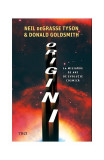 Origini - Paperback brosat - Donald Goldsmith, Neil deGrasse Tyson - Trei