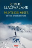 Munții din minte - Paperback brosat - Robert Macfarlane - Polirom