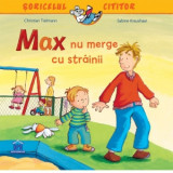 Max nu merge cu strainii - Sabine Kraushaar, Christian Tielmann