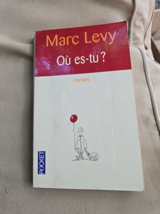 O&ugrave; es-tu? - Marc Levy