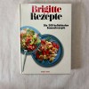 Brigitte Rezepte - Die 300 Beliebtesten Sammelrezepte