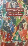 OMUL SI MULTIMEA-JOSE ORTEGA Y GASSET