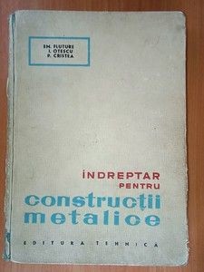 Indreptar pentru constructiile metalice- Em.Fluture, P.Cristea foto