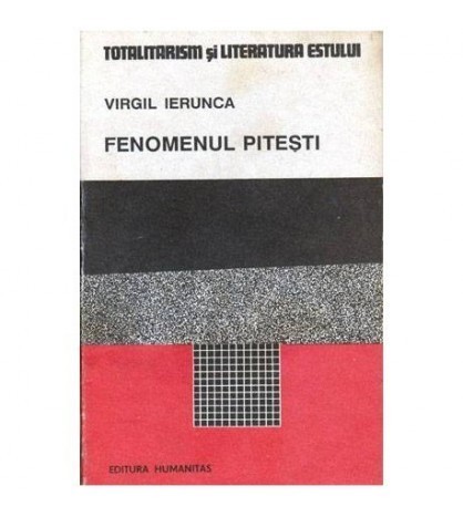Virgil Ierunca - Fenomenul Pitesti - 100534