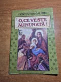 carte religioasa - o,ce veste minunata ! - din anul 1991