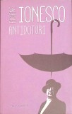 Antidoturi - Eugene Ionesco, Humanitas, 2017, Romana, 328 pagini, Roman