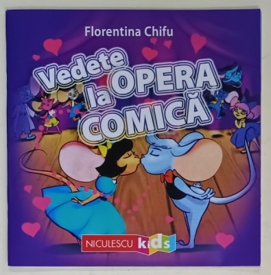 VEDETE LA OPERA COMICA de FLORENTINA CHIFU , ilustratii de MARIELA POPESCU , 2024 foto