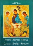 Icoana Sfintei Treimi Andrei Rubliov - Gabriel Bunge, Editura Deisis, Carte religioasa, 100 pagini