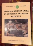 Nicolae Bocsan Ion Carja - Biserica romana unita la conciliul ecumenic Vatican I 1869-1870