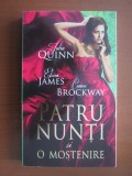 Julia Quinn, Eloisa James, Connie Brockway - Patru nunti si o mostenire