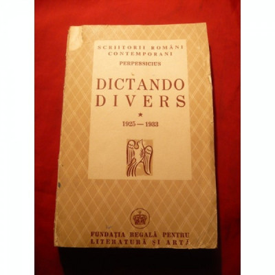 DICTANDO DIVERS 1925-1933 - PERPESSICIUS (PRIMA EDITIE) foto