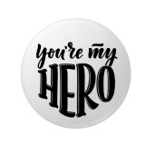 Cumpara ieftin Insigna rotunda You re My Hero, 58 mm, prindere cu ac metalic
