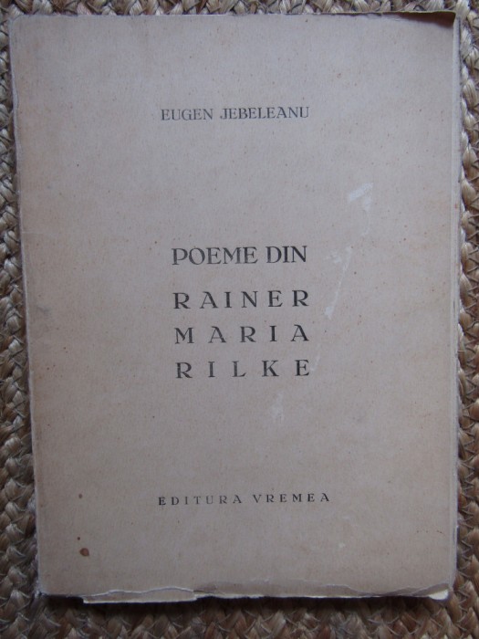 POEME din RAINER MARIA RILKE - Eugen Jebeleanu - Editura Vremea