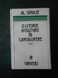 AL. TANASE - O ISTORIE A CULTURII IN CAPODOPERE volumul 1