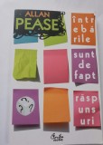 Allan Pease. , &Icirc;ntrebările sunt de fapt răspunsuri&rdquo;,