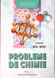 PROBLEME DE CHIMIE - CLASELE VII - VIII-ADELA LUPASTEANU, RODICA MARINESCU-354085