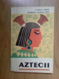 E1 Aztecii - Florica Lorint, Georgeta Moraru Popa