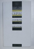 CHIPURI DE CUVINTE IN GESTURI de IEROMONAH GHELASIE , 2019