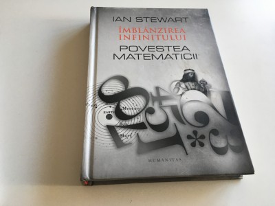 IAN STEWART, IMBLANZIREA INFINITULUI. POVESTEA MATEMATICII foto