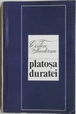 Platosa duratei &amp;ndash; Cicerone Theodorescu foto