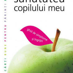 Sănătatea copilului meu - Paperback brosat - David Haslam - Humanitas