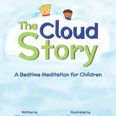 The Cloud Story: A Bedtime Meditation for Children