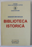 DIODOR DIN SICILIA , BIBLIOTECA ISTORICA , ANII &#039;2000