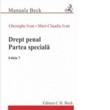 Drept penal. Partea speciala. Editia 7 - Gheorghe Ivan, Mari-Claudia Ivan