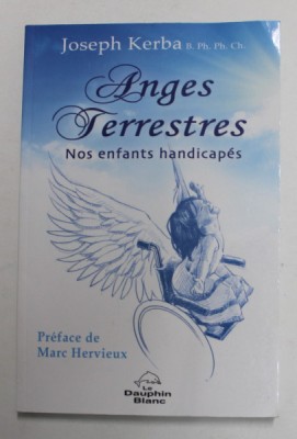 ANGES TERRESTRES - NOS ENFANTS HANDICAPES par JOSEPH KERBA , 2012 foto